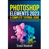 Livro: Photoshop Elements 2023: Um Guia