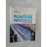 Livro: Plásticos Industriais: Teoria E Aplicações
