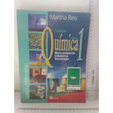 Livro: Química Vol 1- Meio Ambiente- Cidadania - Martha Reis