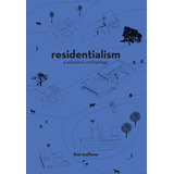 Livro: Residentialism: A Suburban Archipelago