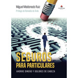 Livro: Seguros Para Particulares (spanish Edition)