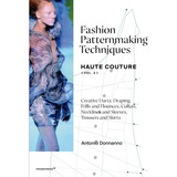 Livro: Técnicas De Modelagem De Moda - Alta Costura [vol. 2]