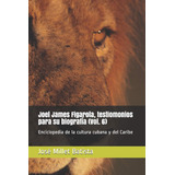 Livro: Testemunhos De Joel James Para Sua Biografia (vol. 6)
