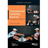 Livro: Treinamento Resistido Manual - 2ª Edição: A Musculação Sem Equipamentos