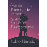 Livro: Vinte Poemas De Amor E Uma Música Desesperada Em