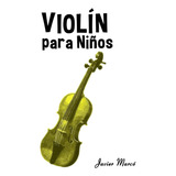 Livro: Violín Para Niños: Música Clássica, Villancicos De Na