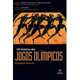 Livro 100 Histórias Dos Jogos Olimpicos