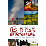 Livro 123 Dicas De Fotografia - Da Foto Ordinária A Extraord