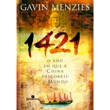 Livro 1421: O Ano Em Que A China Descobriu O Mundo