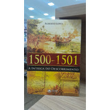 Livro 1500 - 1501 A Intriga Do Descobrimento - Roberto Lopes [2012]