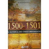 Livro 1500-1501 A Intriga Do Descobrimento