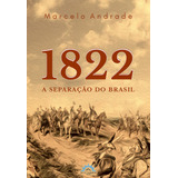 Livro 1822 - A Separação Do Brasil