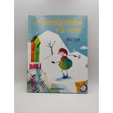 Livro 24 - A Formiguinha E Neve - Coleção Folha Contos E Fábulas Para Crianças - - [2014]