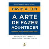 Livro A Arte De Fazer Acontecer - David Allen Envio Rápido