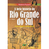 Livro A Bela História Do Rio Grande Do Sul