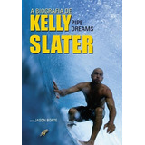 Livro A Biografia De Kelly Slater