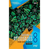 Livro A Conquista Da Matemática - Caderno De Atividades - 8º Ano - José Ruy Giovanni, José Ruy Giovanni Jr., E Outros [2020]