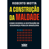 Livro A Construção Da Maldade