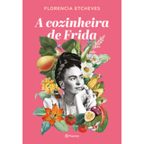 Livro A Cozinheira De Frida