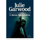 Livro A Dança Das Sombras - Julie Garwood [2007]