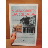 Livro A Descoberta Da Cidade Memórias Em Porto Alegre