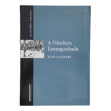 Livro A Ditadura Envergonhada - As Ilusões Armadas - Elio Gaspari