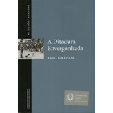 Livro A Ditadura Envergonhada - Elio Gaspari [2003]