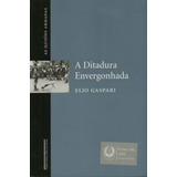 Livro A Ditadura Envergonhada - Gaspari, Elio [2004]