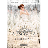 Livro A Escolha Capa Dura - Série A Seleção Volume 3 *