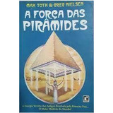 Livro A Força Das Pirâmides -