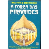 Livro A Força Das Pirâmides -