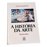 Livro A História Da Arte - E.h Gombrich Terceira Edição 1983