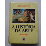 Livro A História Da Arte E.h. Gombrich 3º Edição
