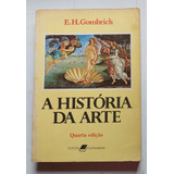 Livro A História Da Arte Quarta Edição - E. H. Gombrich 