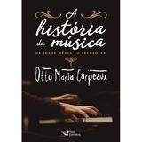 Livro A História Da Música, De Otto Maria Carpeaux. Editora Faro Editorial Eireli, Capa Mole Em Português, 2022