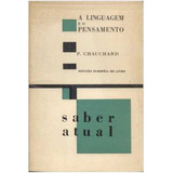 Livro A Linguagem E O Pensamento - P. Chauchard [1967]