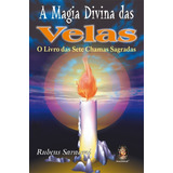Livro A Magia Divina Das Velas Rubens Saraceni Ed. Madras Novo C/ Nf Umbanda Candomblé