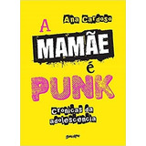 Livro A Mamãe É Punk: Crônicas