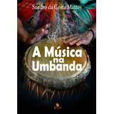 Livro A Música Na Umbanda