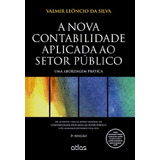 Livro A Nova Contabilidade Aplicada Ao Setor Público: Uma Ab