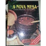 Livro A Nova Mesa Cozinha Brasileira E Internacional - Ana Cecilia Arboleda Ângulo [1994]