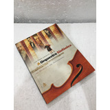 Livro A Orquestra Sinfônica Sua História Luiz Sampaio B472
