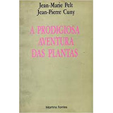 Livro A Prodigiosa Aventura Das Plantas De Jean-marie Pel...