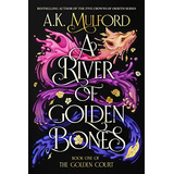 Livro A River Of Golden Bones De Mulford A K Harper Collins