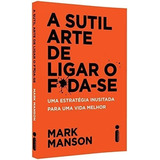 Livro A Sutil Arte De Ligar O Foda-se - Mark Manson