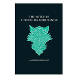 Livro A Torre Da Andorinha - The Witcher - A Saga Do Bruxo G