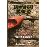 Livro A Ultima Chance - Diana Palmer [2002]