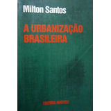 Livro A Urbanização Brasileira - Milton Santos [1994]