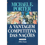 Livro A Vantagem Competitiva Das Nações - Michael E. Porter [1990]