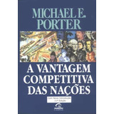 Livro A Vantagem Competitiva Das Nações - Porter, Michael E. [1989]